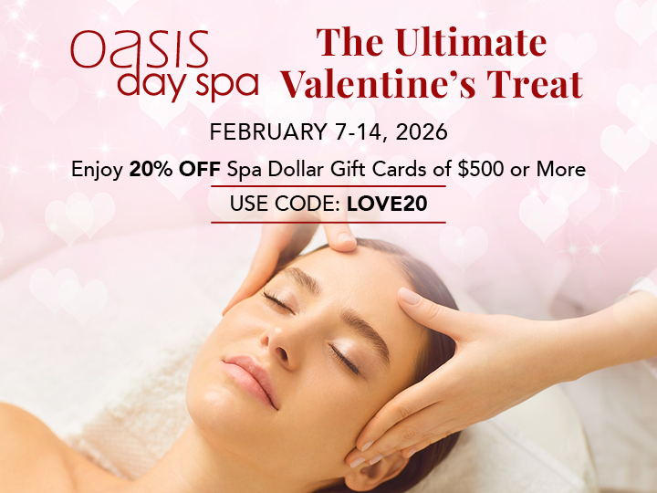 Get 20% OFF Spa Dollar Gift Cards of $500 or more. Use Code: LOVE20. Shop now.